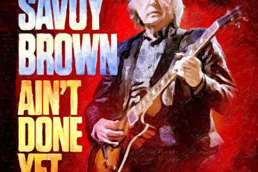 Savoy Brown publican Ain't Done Yet