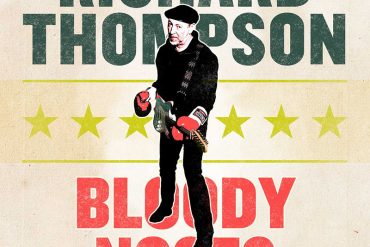 Richard Thompson desde el confinamiento publica Bloody Noses