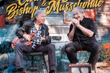 100 Years Of Blues, es lo nuevo de Elvin Bishop y Charlie Musselwhite