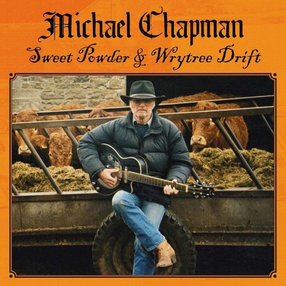 Michael Chapman publica Sweet Powder y Wrytree Drift