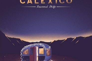 Seasonal Shift, nuevo disco de Calexico