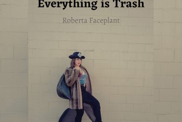 Roberta Faceplant anuncia proyecto en solitario con Everything is Trash