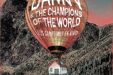 Danny And The Champions Of The World publican el directo Los Campeones En Vivo