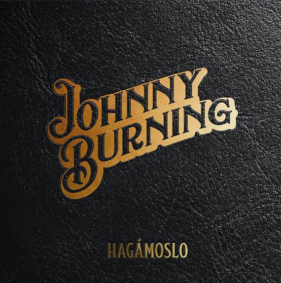 Hagámoslo, nuevo disco en solitario de Johnny Burning