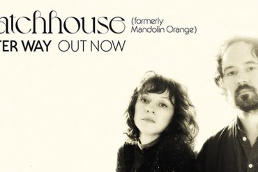 Mandolin Orange ahora se llaman Watchhouse