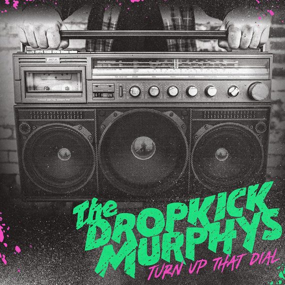 Dropkick Murphys - Turn Up That Dial nuevo disco