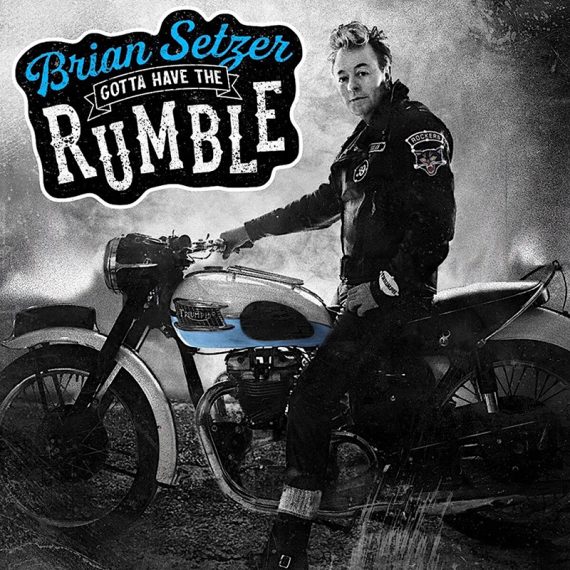 Brian Setzer regresa con Gotta Have The Rumble