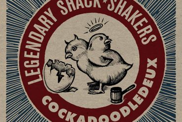 Legendary Shack Shakers anuncian nuevo disco CockadoodleDeux