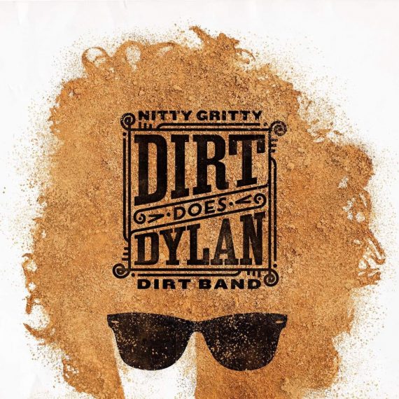 Nitty Gritty Dirt Band publican nuevo álbum, Dirt Does Dylan