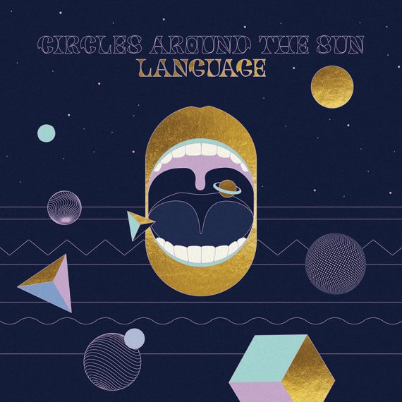 Circles Around The Sun anuncian nuevo disco, Language