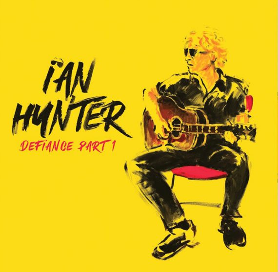 Ian Hunter anuncia nuevo disco, "Defiance Part 1" Dirty Rock Magazine