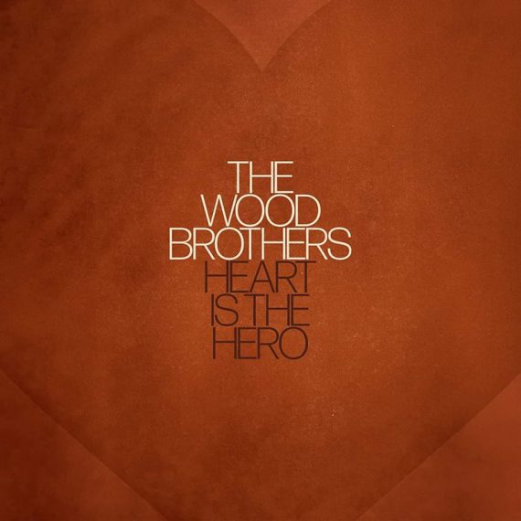 The-Wood-Brothers-anuncian-nuevo-disco-Heart-Is-The-Hero