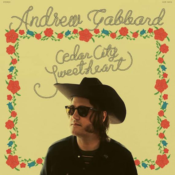 Andrew Gabbard publica nuevo disco, Cedar City Sweetheart