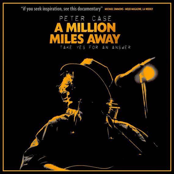 Peter Case: A Million Miles Away. Documental sobre Peter Case