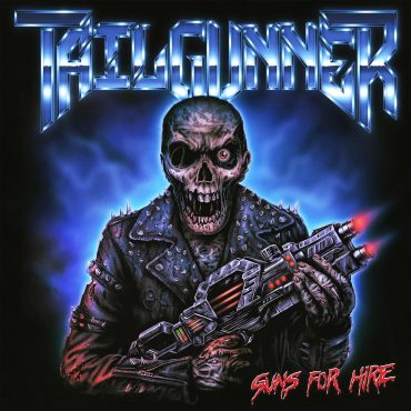 Tailgunner "Guns For Hire" 2023