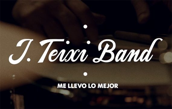 J. Teixi Band estrenan nuevo vídeo, Me llevo lo mejor