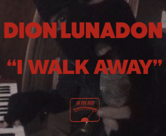 Dion Lunadon I walk away