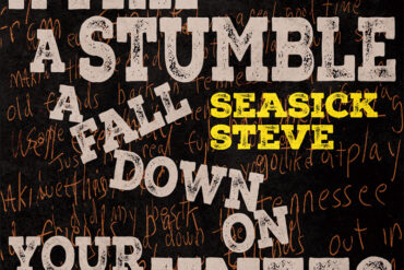 Seasick Steve anuncia nuevo disco, A Trip A Stumble A Fall Down On Your Knees