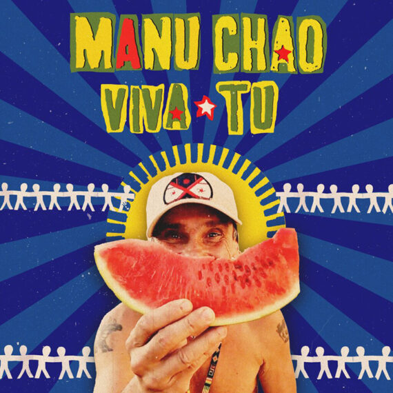 Manu Chao anuncia su primer álbum Viva Tu en 17 años