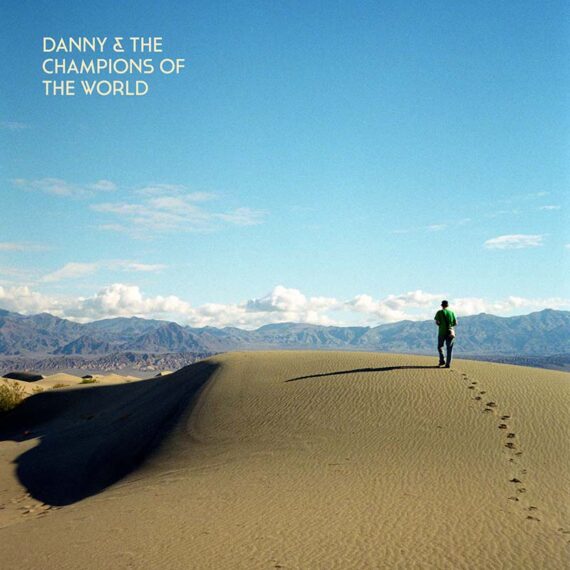 Danny and The Champions of the World anuncian nuevo disco, You Are Not A Stranger Here