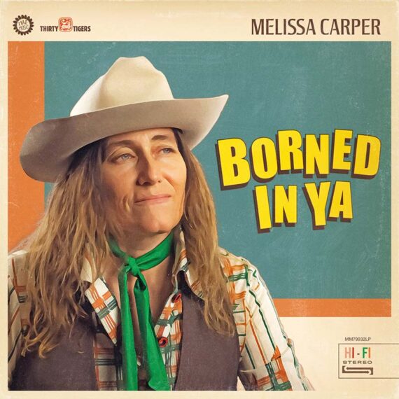 Melissa Carper lanza nuevo disco, Borned In Ya