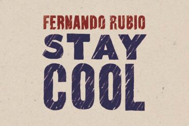 Stay Cool. Fernando Rubio