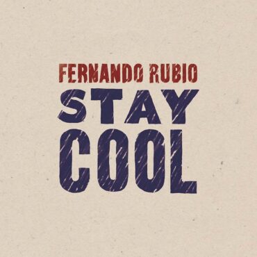 Stay Cool. Fernando Rubio