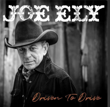 Joe Ely publica nuevo disco, Driven To Drive