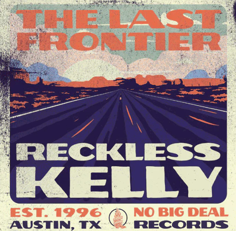 ¿Qué estáis escuchando ahora? - Página 10 Reckless-Kelly-The-Last-Frontier-disco-nuevo