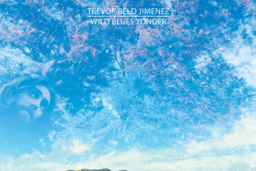 Trevor Beld Jimenez publica nuevo disco, Wild Blues Yonder