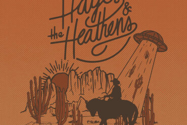 Hayes and The Heathens, la banda de Hayes Carll y The Band Of Heathens anuncian disco