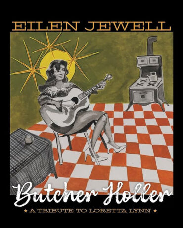 Eilen Jewell reedita Butcher Holler. A Tribute To Loretta Lynn