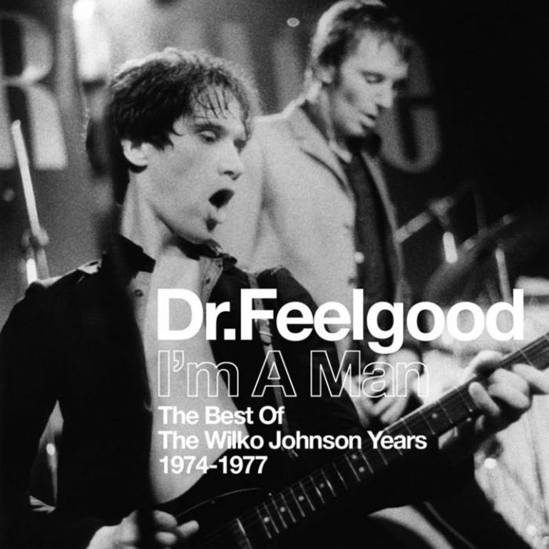 Dr Feelgood Im A Man The Best Of The Wilko Johnson Years 1974 1977 Recopilatorio Con Lo